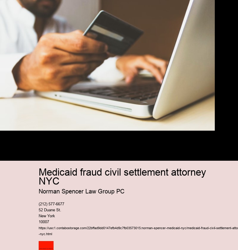 Medicaid fraud civil settlement attorney NYC