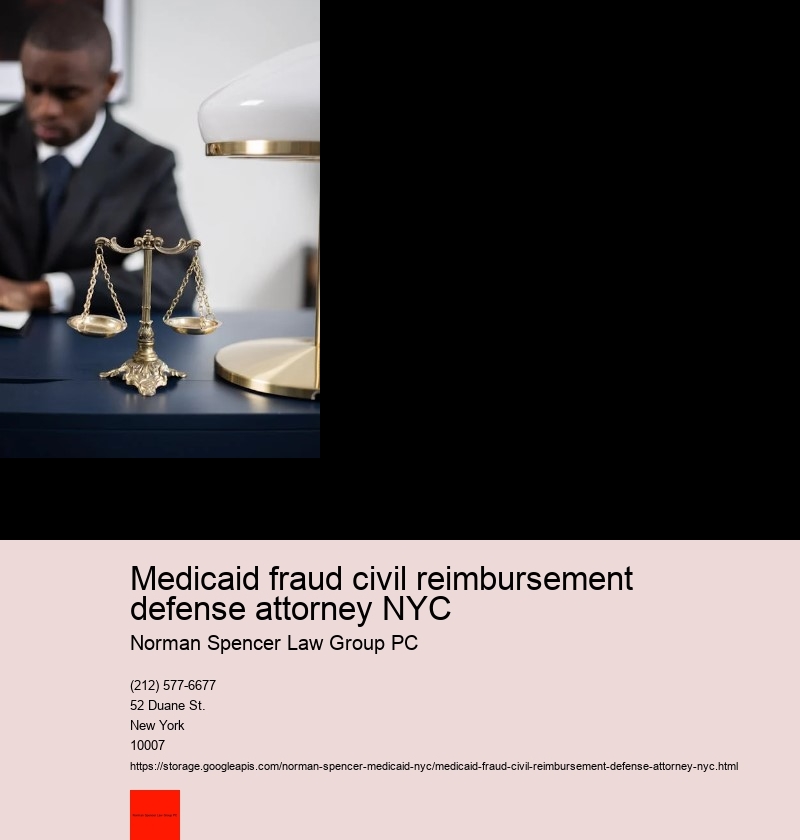 What is the Cost of Engaging a Medicaid Fraud Attorney in NYC? 