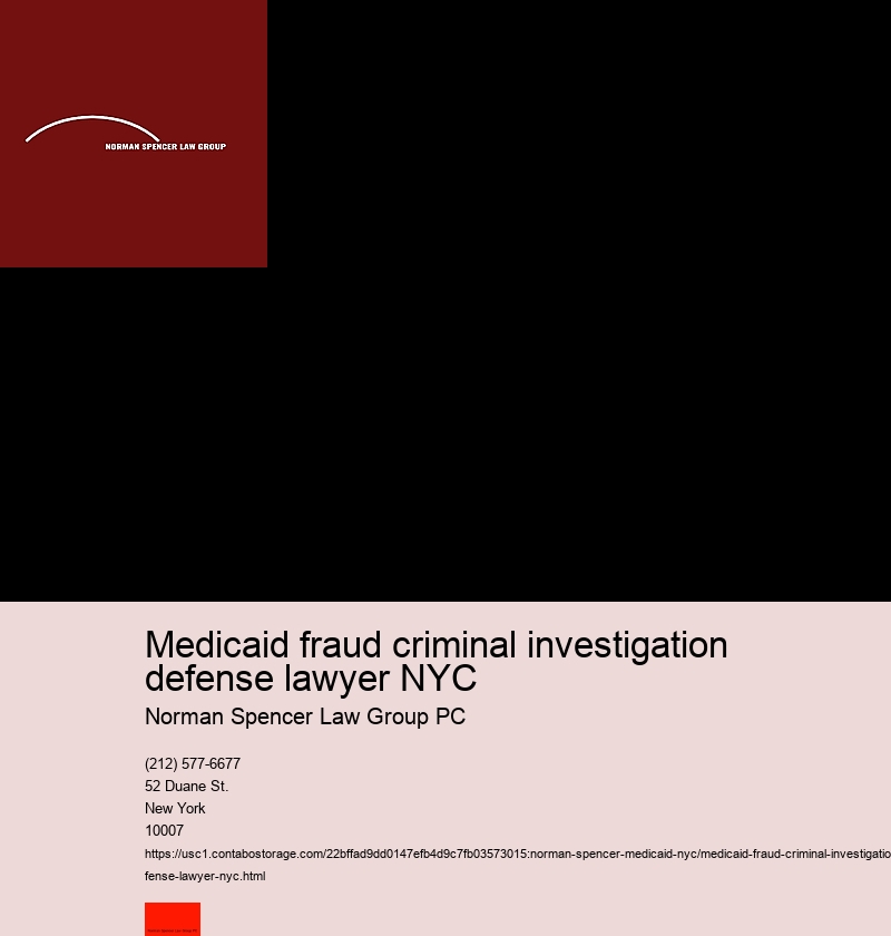 Medicaid fraud criminal investigation defense lawyer NYC