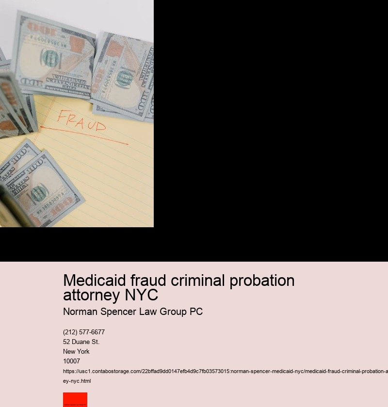 Medicaid fraud criminal probation attorney NYC