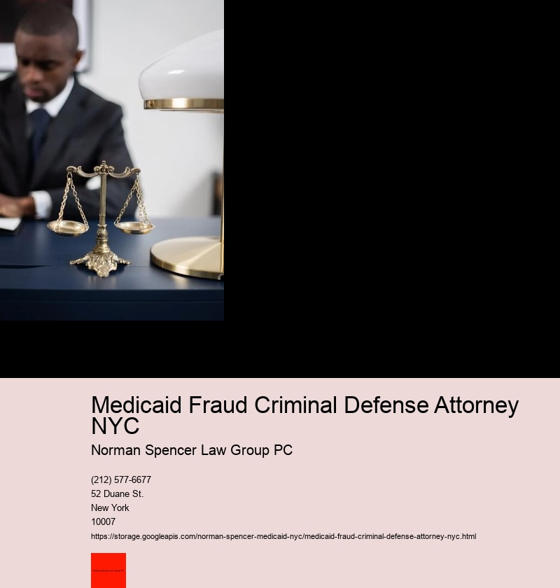 How to Understand Your Rights With a Medicaid Fraud Attorney in NYC