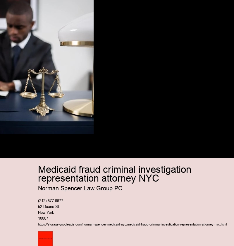 How a Medicaid fraud attorney can help you if you've been accused 