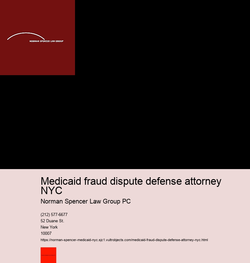 Medicaid fraud dispute defense attorney NYC