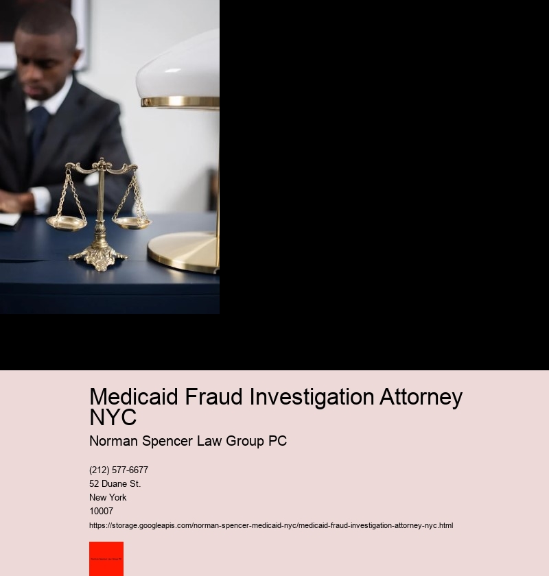 What is the Role of a Medicaid Fraud Attorney in NYC?