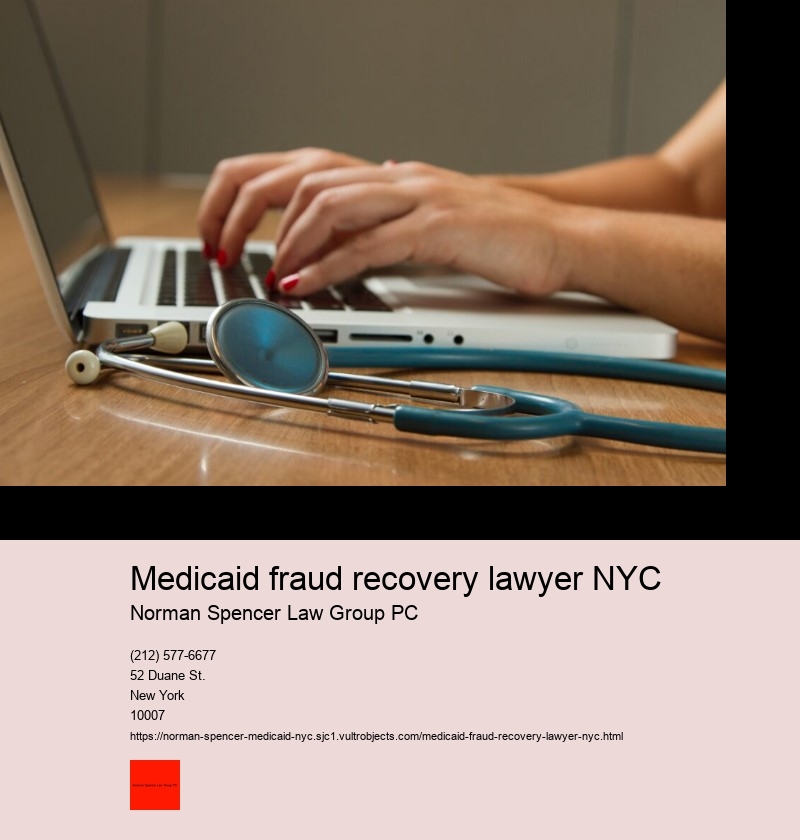 Medicaid fraud recovery lawyer NYC