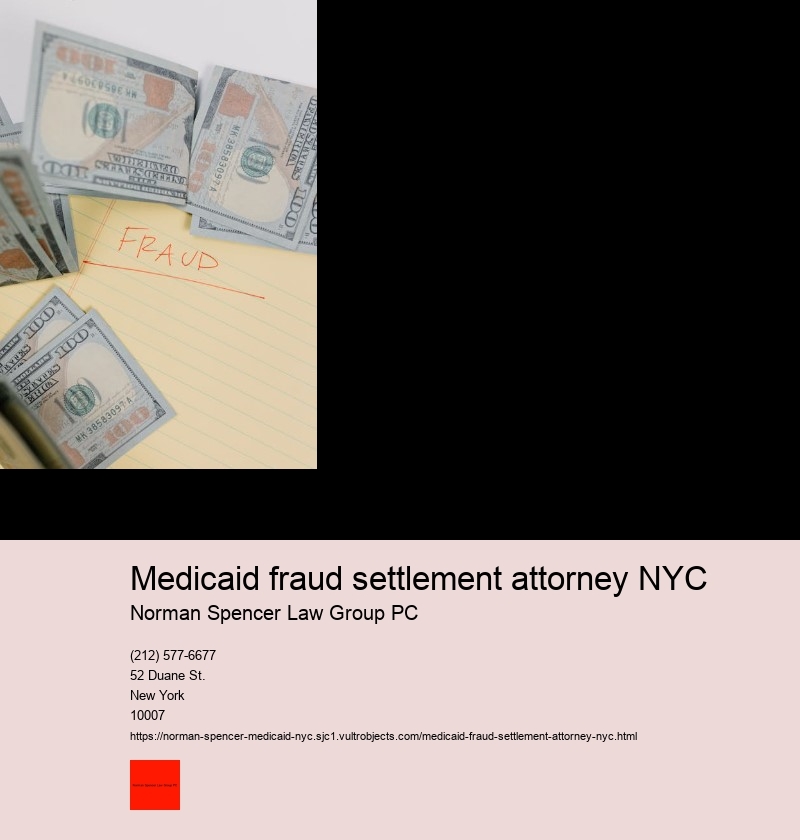 Medicaid fraud settlement attorney NYC