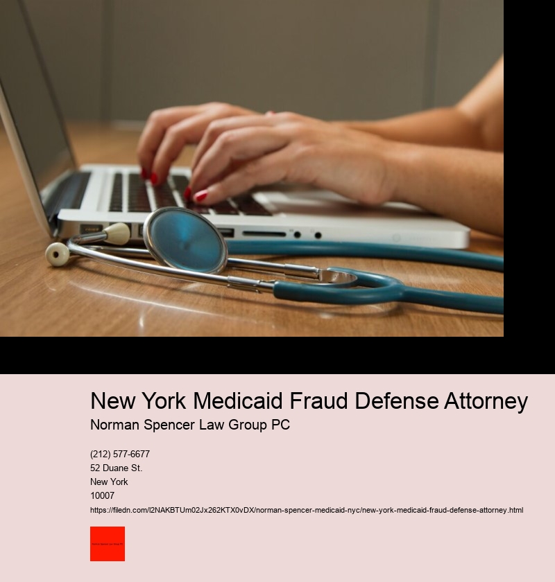 How to Choose the Right Medicaid Fraud Attorney in NYC